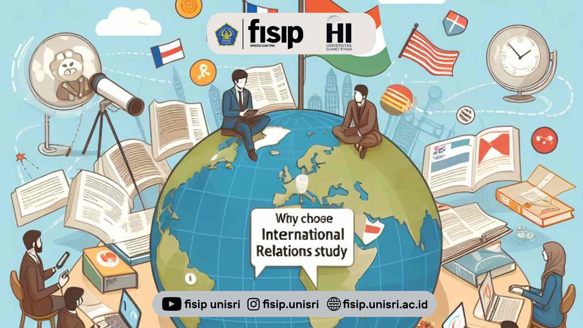 Menaklukkan Dunia: Mengapa Memilih Program Studi Ilmu Hubungan Internasional?